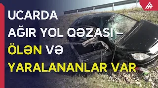 Ucarda ağır yol qəzası olub – APA TV