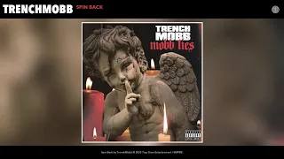 TrenchMobb - Spin Back (Audio)