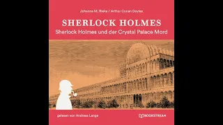 Die neuen Romane: Sherlock Holmes und der Crystal Palace Mord (Komplettes Hörbuch)