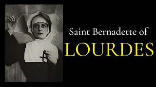 SAINT BERNADETTE OF LOURDES   ( Documentary )