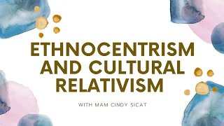 Ethnocentrism vs Cultural Relativism