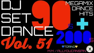 Dance Hits of the 90s and 2000s Vol. 51 - ANNI '90 + 2000 Vol 51 Dj Set - Dance Años 90 + 2000