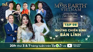 Miss Earth Việt Nam 2023 | Full Tập 8 - Những chiến binh bản lĩnh - Thử thách cuối cùng