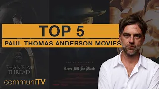 TOP 5: Paul Thomas Anderson Movies | Director