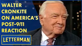 Walter Cronkite On America's Post-9/11 Reaction | Letterman