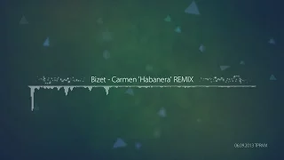 [TPRMX] Bizet - Carmen 'Habanera' REMIX