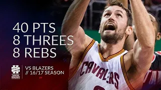 Kevin Love 40 pts 8 threes 8 rebs vs Blazers 16/17 season