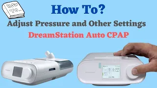 How To Adjust Pressure and Other Settings On Philips Respironics DreamStation CPAP