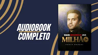 Das Dívidas Ao Milhão I Audiobook Completo I Pablo Marçal I Livro Novo