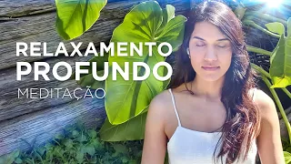 MEDITAÇÃO RELAXAMENTO PROFUNDO - reduza a ansiedade