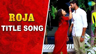 Kavithaipole Vanthale Roja Song | Roja New Episode Title Track