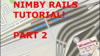 Simple & Easy NIMBY Rails Tutorial Part 2! Building Tracks | Tubetrainboy