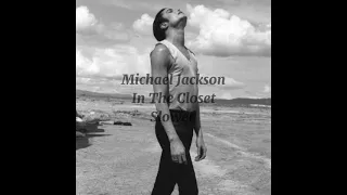 Michael Jackson- In The Closet (Slowed)
