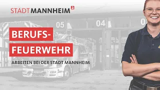 Arbeiten bei der Feuerwehr Mannheim