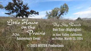 Little House on the Prairie 50th Anniversary Big Sky Ranch Tour - Highlights -  March 22, 2024