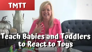 Therapy Tip of the Week... Teach Babies and Toddlers to React to Toys...teachmetotalk.com Laura Mize