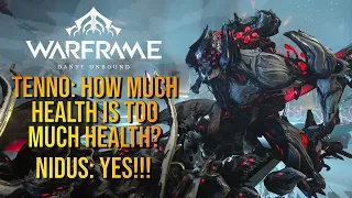 HEALTH TANKING NIDUS IS BETTER RIGHT NOW. BUT IS IT GOOD? | WARFRAME DANTE UNBOUND UPDATE