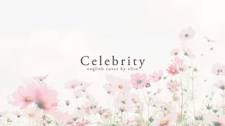 (English Cover) IU - Celebrity | Elise (Silv3rT3ar)