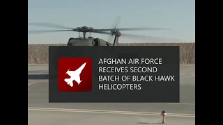 Afghan Air Force Receives Second Batch Of Black Hawk Helicopters