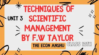 Techniques of scientific management (F.W Taylor) by econ anshu