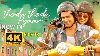 Thoda Thoda Pyaar 4K 60FPS | Sidharth M, Neha S | Stebin B, Nilesh A, Kumaar | Zee Music Originals