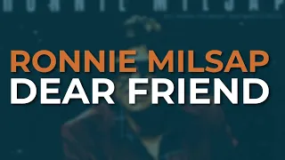 Ronnie Milsap - Dear Friend (Official Audio)
