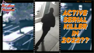 Active Serial Killers in 2022? | True Crime Storytelling 2022