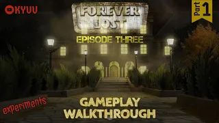Forever Lost: Episode 3 - Part#1 [Glitch Games] ⁛ KYUU