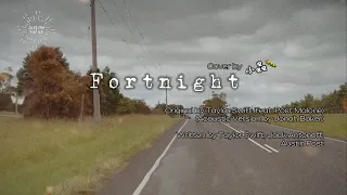 Fortnight 💔 by Taylor Swift feat. Post Malone/ Jonah Baker | cover by 小蟲🐛