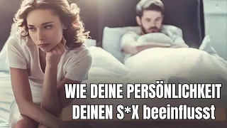 Du wirst überrascht sein, wie deine Persönlichkeit dein Sexualleben beeinflusst!