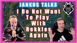 G2 Jankos Do Not Want To Play With Rekkles Again