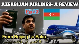 AZERBAIJAN AIRLINES- BEIJING TO BAKU- WHAT ARE THEY LIKE?