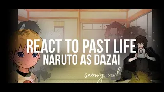 реакция на прошлую жизнь Наруто [Наруто × Дазай] | react to past life Naruto as Dazai 1/?