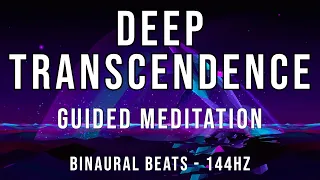 DEEP TRANSCENDENCE - Guided meditation with Binaural beats - Theta waves at 144Hz