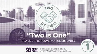 "Two is One" — Realize the Power of Community