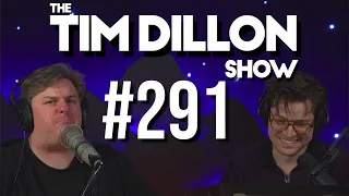 #291 - Dear Vladimir | The Tim Dillon Show