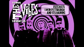 Outcasts - I'm In Pittsburgh And It's Raining