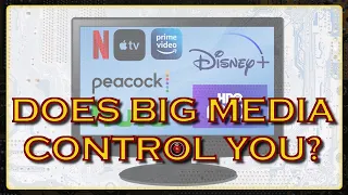 Will You Let BIG MEDIA Control You?