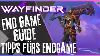 Wayfinder End Game Guide/Tipps - Was Ihr aktuell im End Game machen könnt - Gameplay Deutsch/German