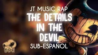 BENDY AND THE DARK REVIVAL RAP (THE DETAILS IN THE DEVIL) SUB-ESPAÑOL / JT MUSIC