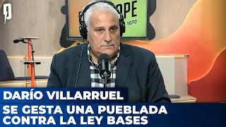 SE GESTA UNA PUEBLADA CONTRA LA LEY BASES | Editorial de Darío Villarruel