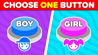 Choose One Button! 😱 BOY or GIRL Edition 🔵🔴