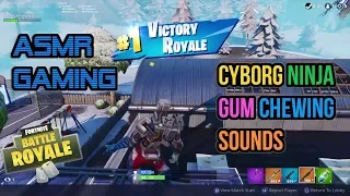 ASMR Gaming | Fortnite Cyborg Ninja Relaxing Gum Chewing Sounds 🎮Controller Sounds + Whispering😴💤