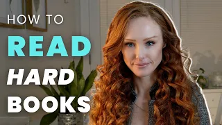 How to Read Hard Books | 7 Tips That Actually Work