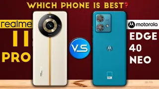 MOTOROLA Edge 40 Neo vs realme 11 Pro : Winner😮❓