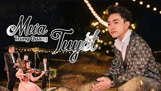 MƯA TUYẾT -  Trung Quang Singer [OFFICIAL MV 4K] | Nhạc 9x theo phong cách mới