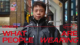 What Are People Wearing in London? Episode 8