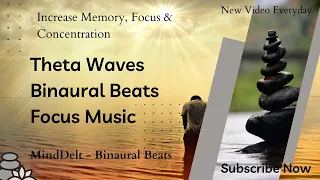 DEEP THETA HEALING MUSIC | Focus Music - Relaxing Music | Increase Focus - Concentration -Memory