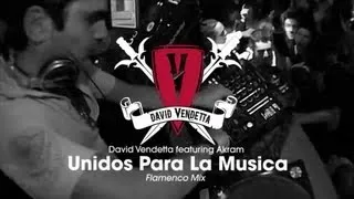 David Vendetta - Unidos Para La Musica (Flamenco Mix)