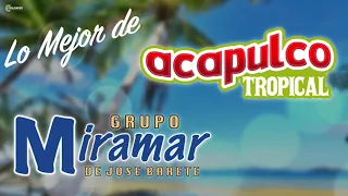 Puros Recuerdos mix! Lo Mejor de Acapulco Tropical y Grupo Miramar!